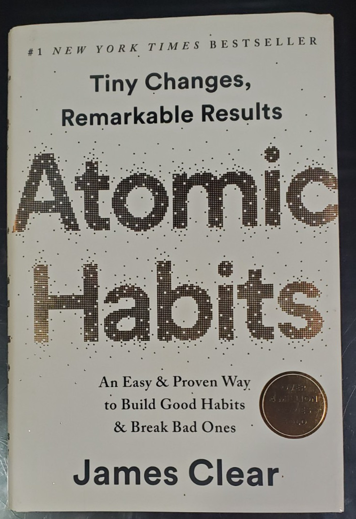 Atomic Habits : An Easy and Proven Way to Build Good Habits and Break Bad Habits