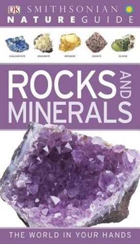 Nature Guide: Rocks and Minerals: The World in Your Hands by DK: Used