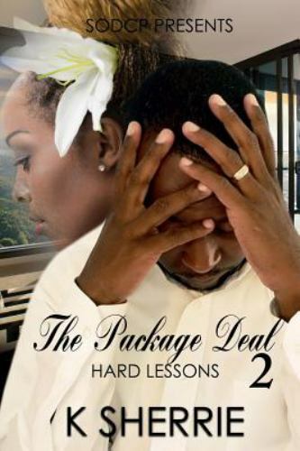 The Package Deal 2: Hard Lessons by Sherrie, K.