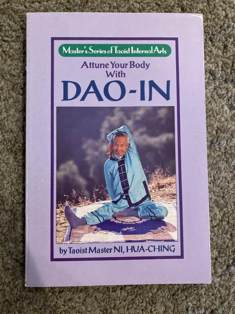 ATTUNE YOUR BODY WITH DAO-IN (MASTERS SERIES OF TAOIST By Hua-ching Ni 1989