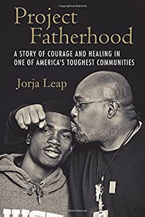 Project Fatherhood : A Story of Courage and Healing in One of Ame