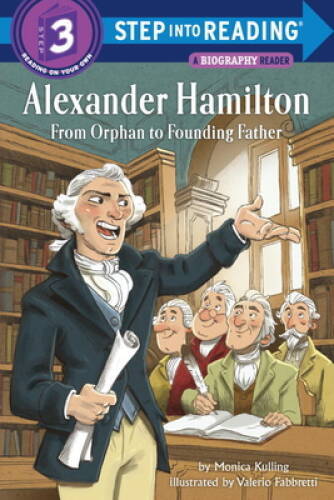 Alexander Hamilton: From Orphan to Founding Father (Step into Reading) – GOOD