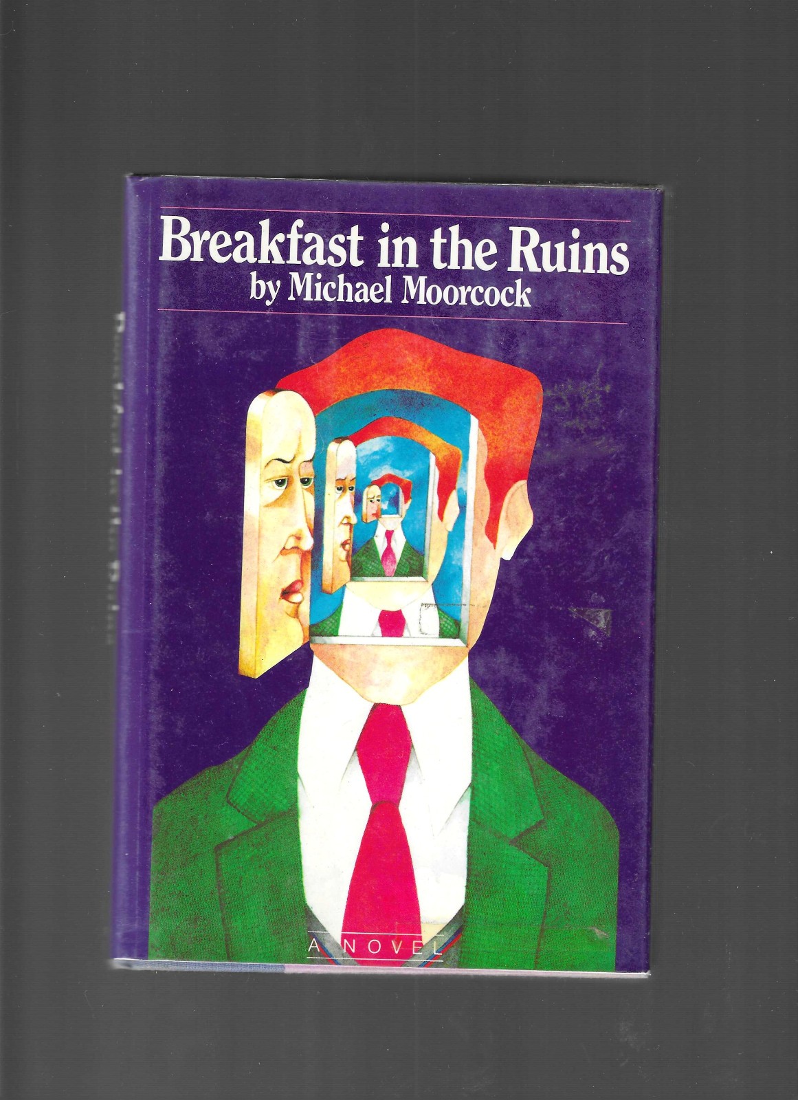 Breakfast in the Ruins by Michael Moorcock-First American Edition 2nd Printing