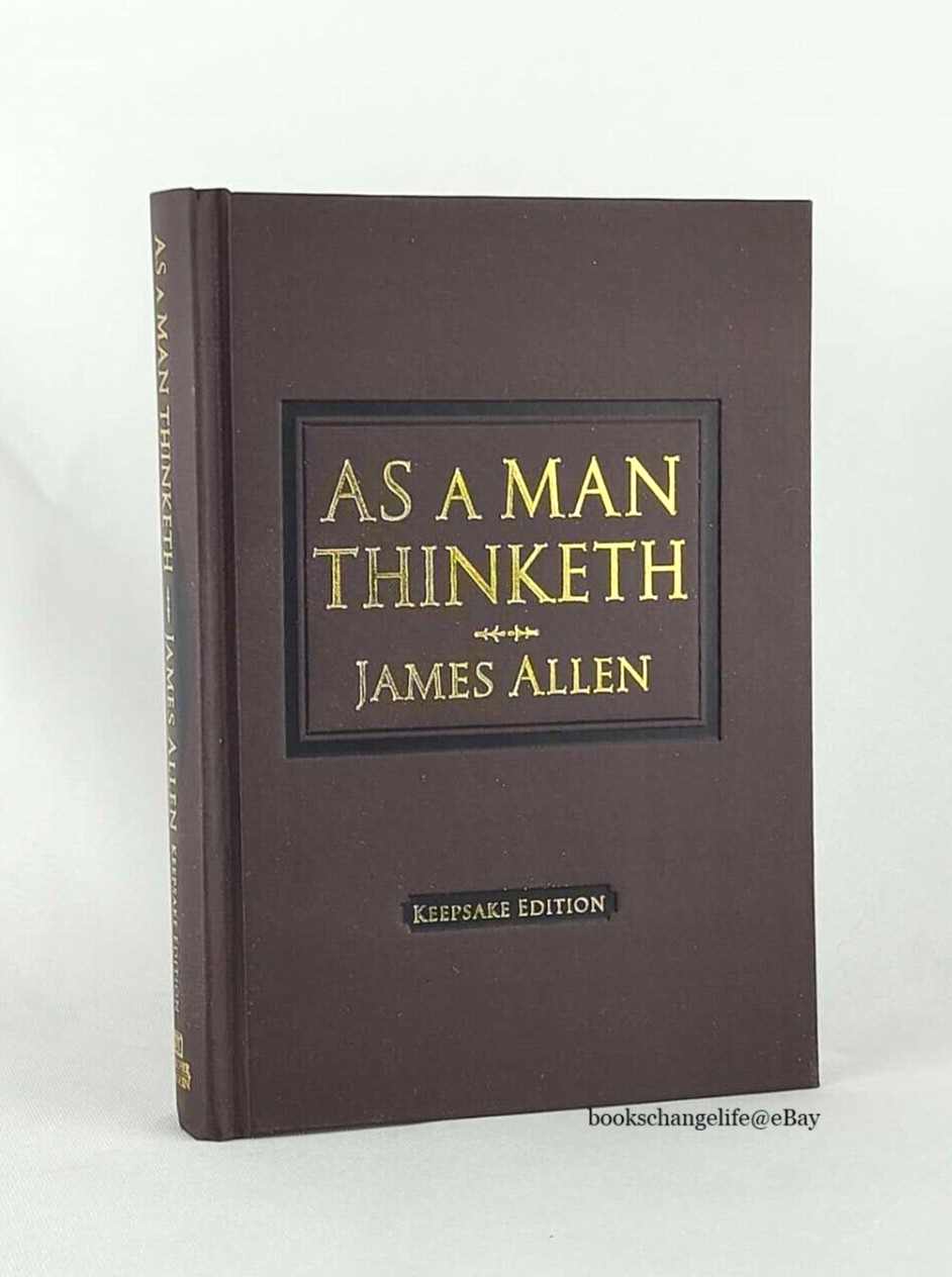 AS A MAN THINKETH Deluxe Keepsake Edition by James Allen Hardcover Brand NEW