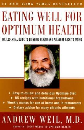 Eating Well for Optimum Health: The Essential Guide to Bringing Health an – GOOD
