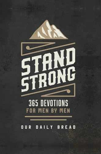 Stand Strong: 365 Devotions for Men – Hardcover, by Our Daily Bread – Very Good