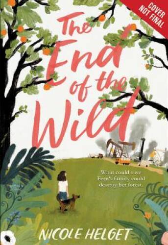 The End of the Wild – Paperback By Helget, Nicole – VERY GOOD