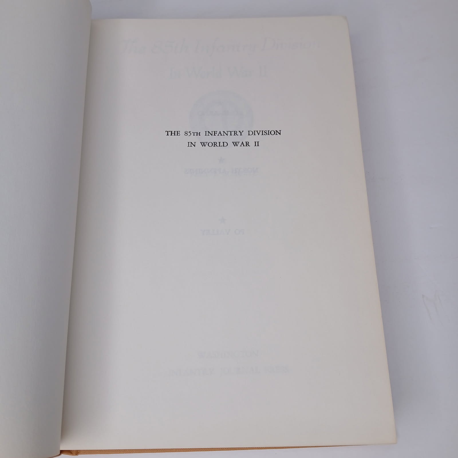 The 85th Infantry Division In World War 2 By Paul L. Schultz Reprinted 1979