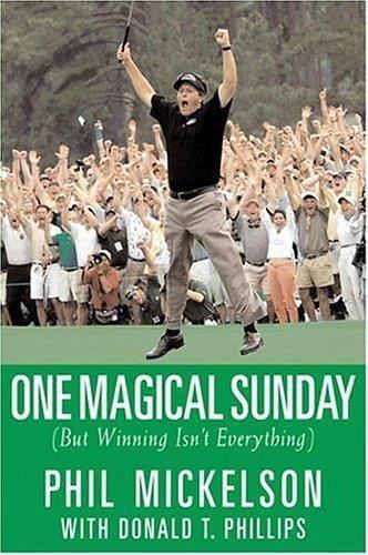 One Magical Sunday by Phil Mickelson with Donald T. Phillips, Acceptable Book