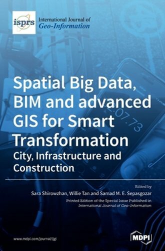 Spatial Big Data, BIM and advanced GIS for Smart Transformation: City,: New