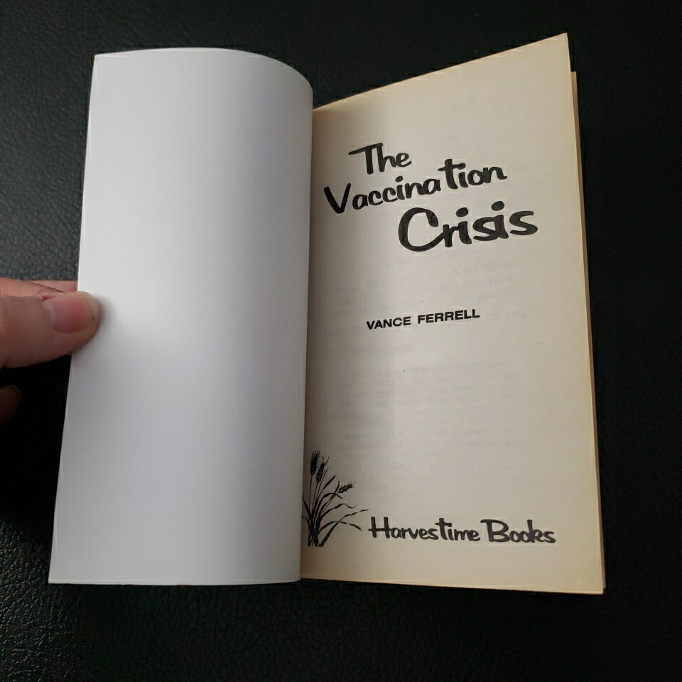 The Vaccination Crisis by Vance Ferrell Vaccine Book 3rd Revised Edition 2004