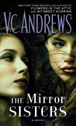 The Mirror Sisters: A Novel – Mass Market Paperback By Andrews, V.C. – GOOD