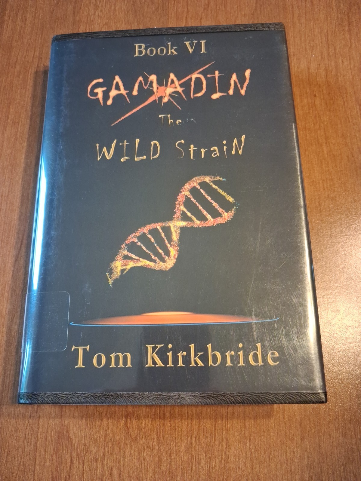 Book VI, Gamadin : The Wild Strain: by Tom Kirkbride ~ First Edition Signed