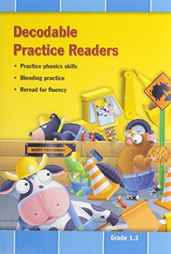 READING 2011 DECODABLE PRACTICE READERS:UNITS 4 AND 5 GRADE 1