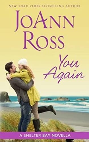 You Again: A Shelter Bay novella (Volume 8) – Paperback By Ross, JoAnn – GOOD