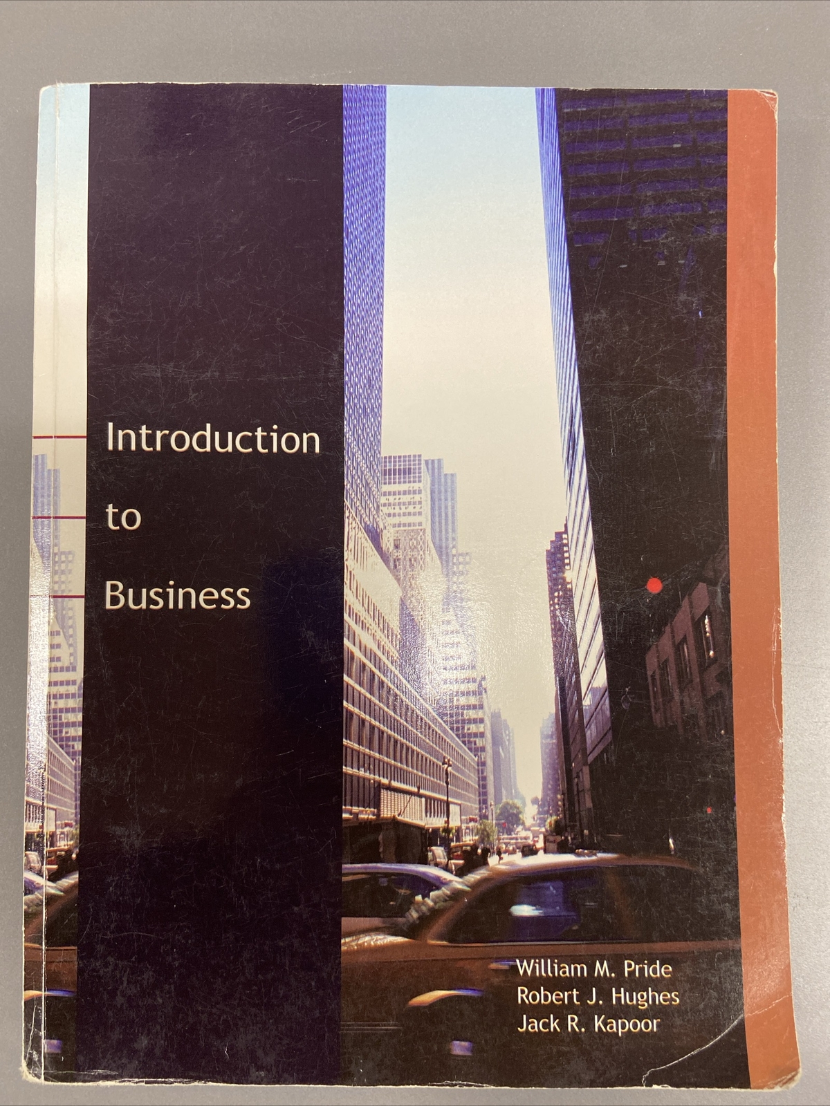 Introduction To Business William m. Pride Robert J. Hughes Jack R. Kapoor