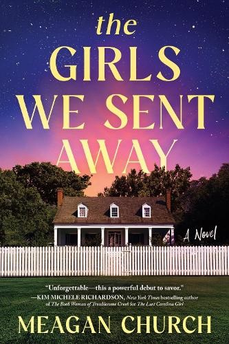 Meagan Church The Girls We Sent Away (Hardback)
