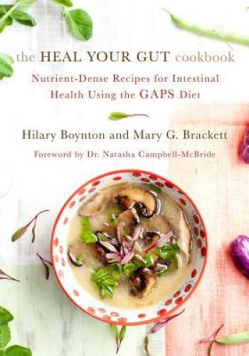 The Heal Your Gut Cookbook: Nutrient-Dense Recipes for Intestinal Health – GOOD