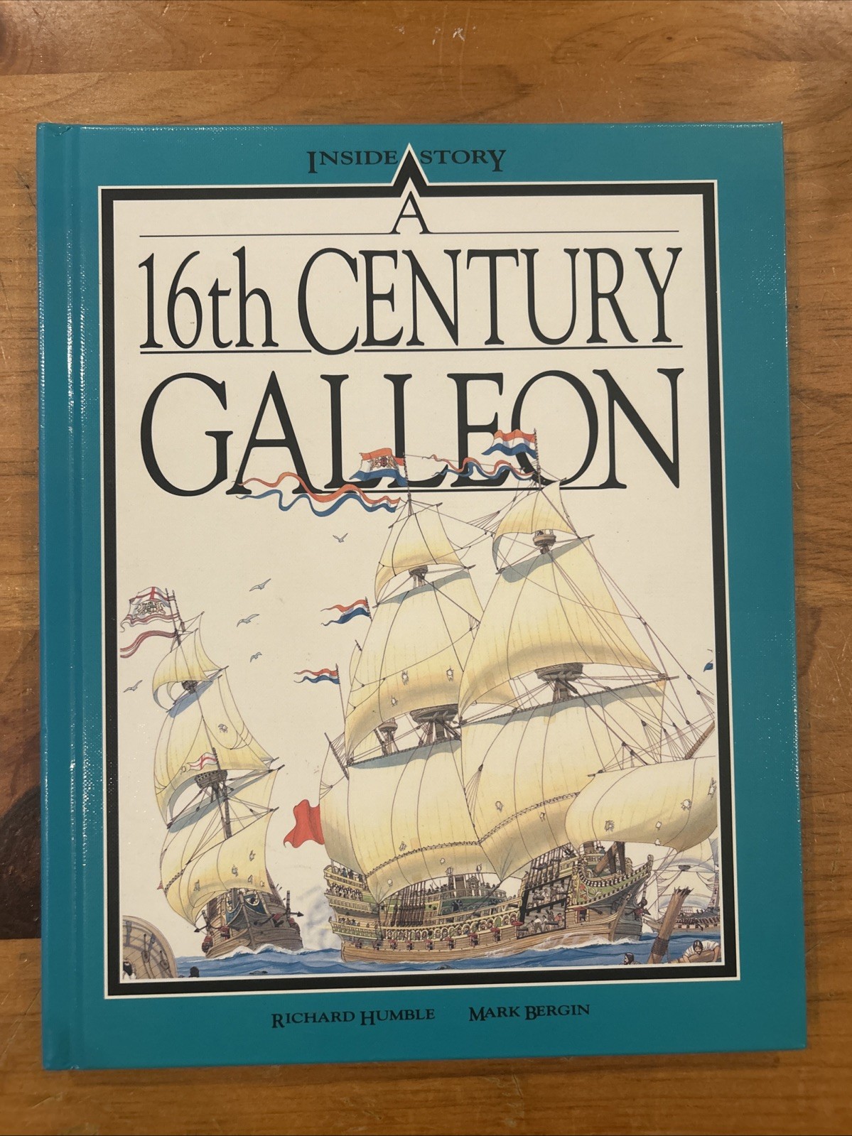 A 16th Century Galleon (Inside Story) – 1st Edition 1995 Hardcover NM Humble