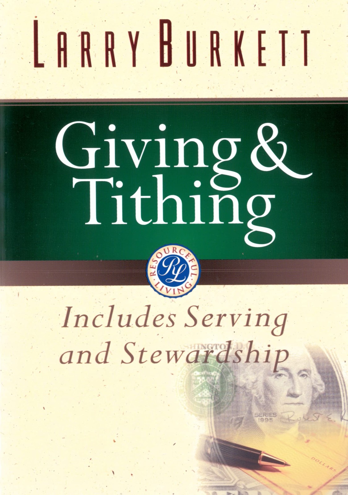 Giving and Tithing: Includes Serving and Stewardship (Burkett Financial Book…