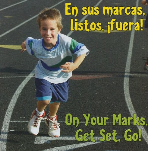 En Sus Marcas, Listos, Fuera! / On Your Marks, Get Set, Go! (Spanish and Eng…