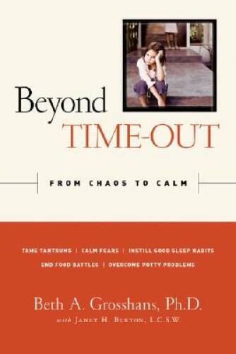 Beyond Time-Out: From Chaos to Calm – Hardcover – VERY GOOD