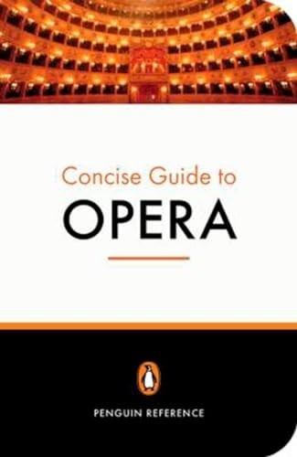 The Penguin Concise Guide to Opera (…, Holden, Amanda