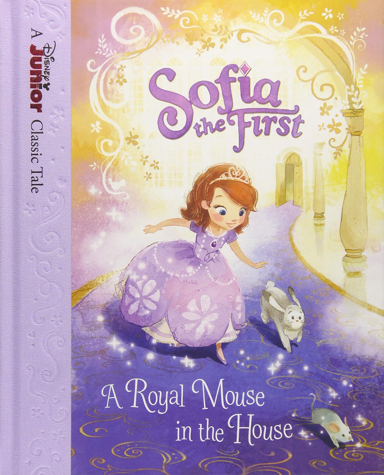 Sofia the First A Royal Mouse in the House (Disney Junior Classic Tales)