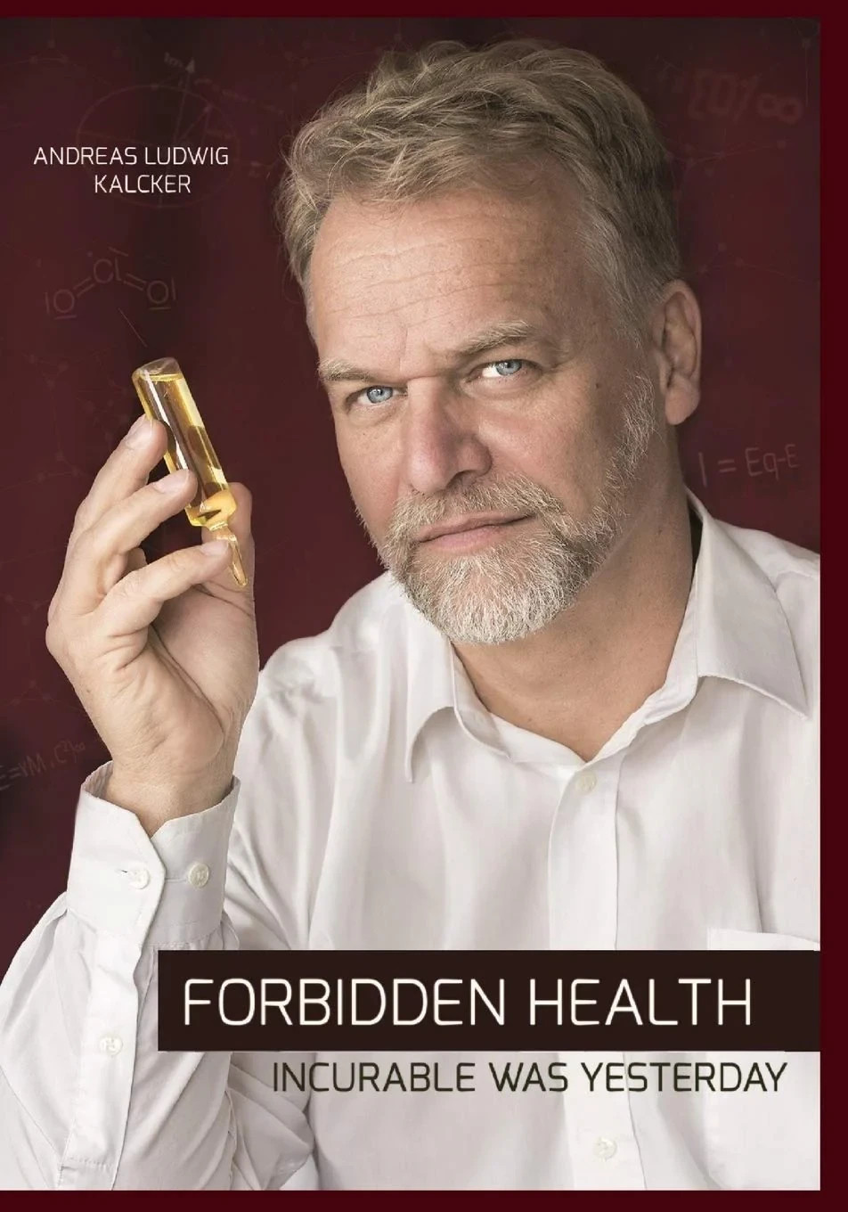 Forbidden Health incurable was yesterday By Andreas Ludwig Kalcker US Stock