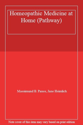 Homeopathic Medicine At Home By Maesimund B Panos