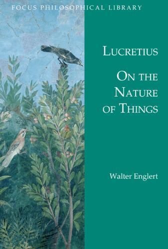 Lucretius: On the Nature of Things (Focus Philosophical Library) Walter Englert