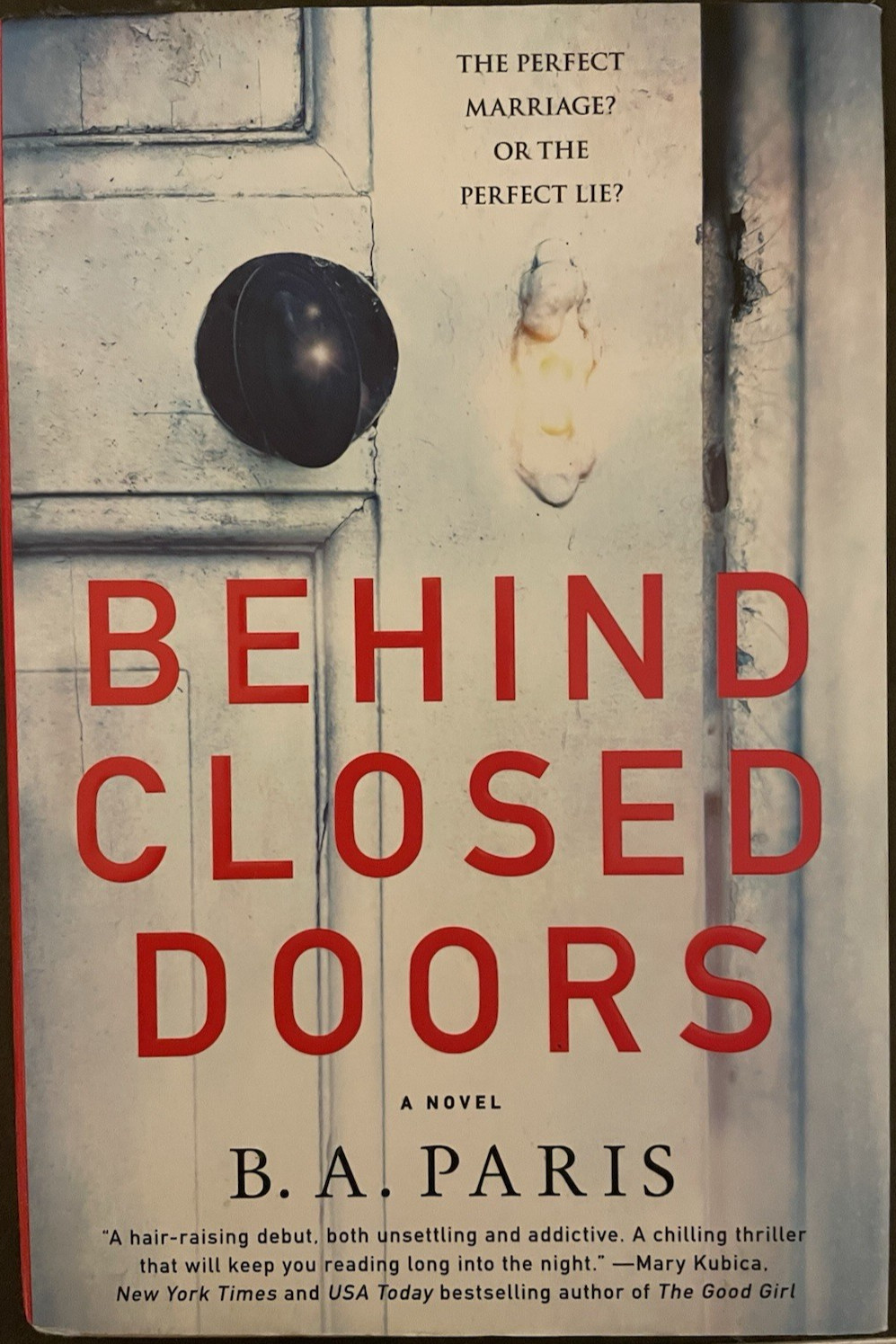 Behind Closed Doors: A Novel by B. A. Paris (2016, Hardcover)