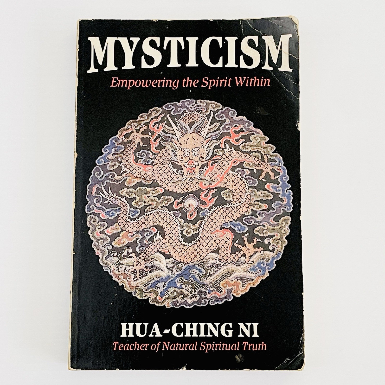 Mysticism: Empowering the Spirit Within by Ni, Hua- Ching RARE Hard To Find