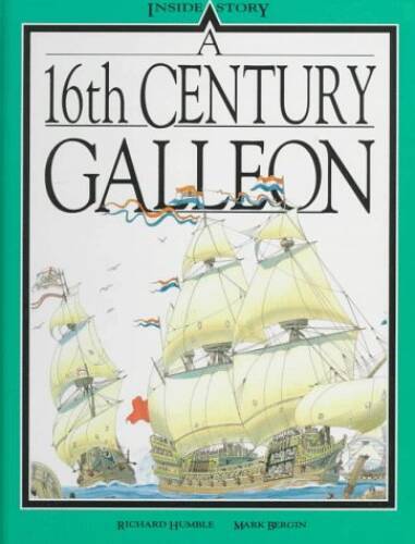 A 16th Century Galleon (Inside Story) – Library Binding – GOOD