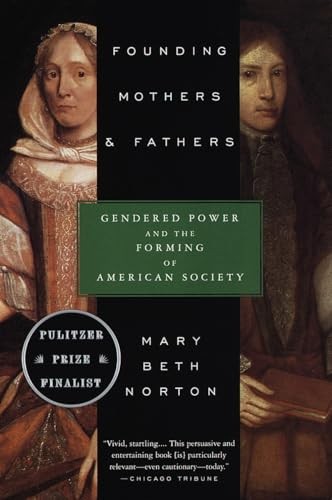 Founding Mothers and Fathers, Mary Beth Norton
