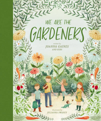 We Are the Gardeners – Hardcover By Gaines, Joanna – GOOD