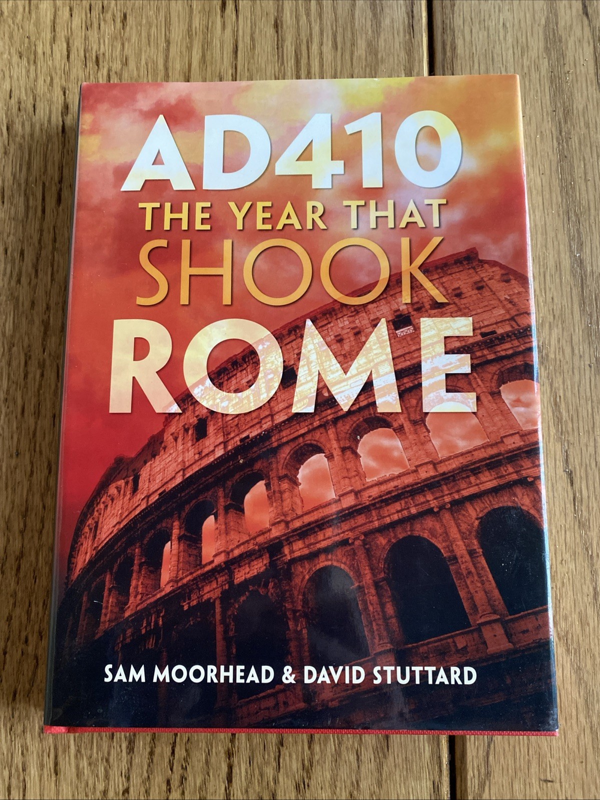AD 410: The Year That Shook Rome – By Moorhead, Sam HARDCOVER- VERY GOOD