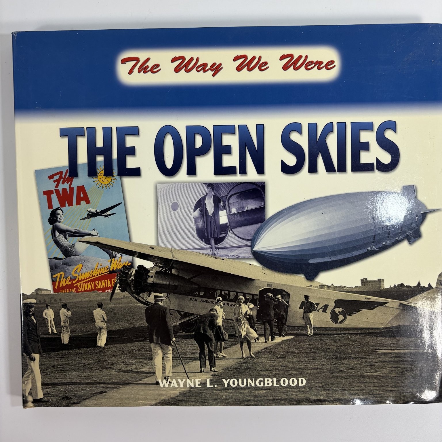 The Open Skies Wayne L. Youngblood 2008 Aviation History Chartwell Books
