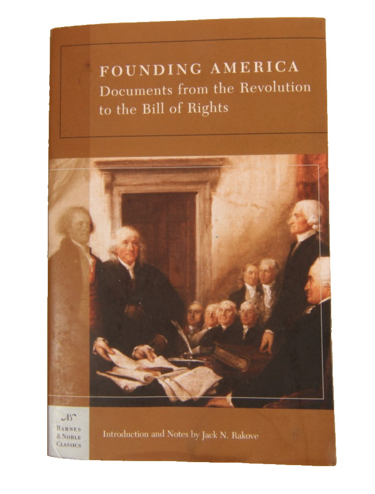 Founding America: Documents from the Revolution to the Bill of Rights-Paperback