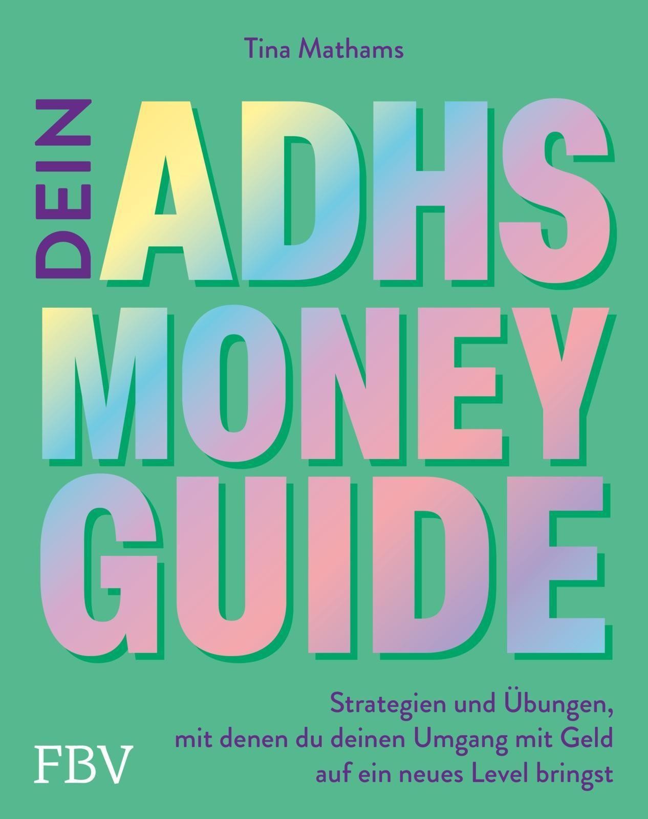 Dein ADHS-Money-Guide, Tina Mathams
