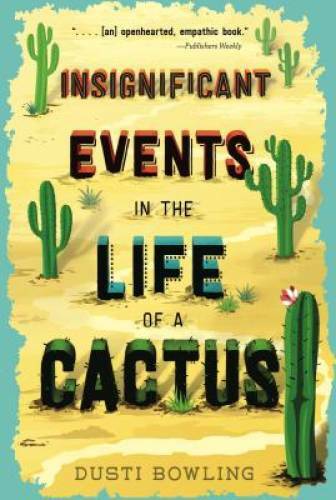Insignificant Events in the Life of a Cactus – Paperback – GOOD