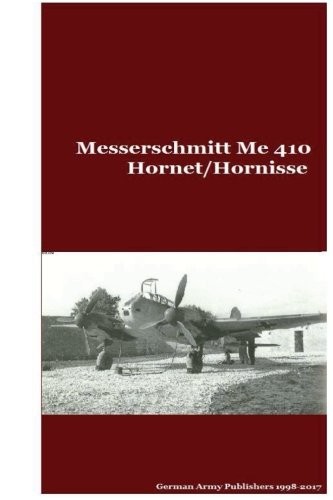 MESSERSCHMITT ME 410 HORNET/HORNISSE By Uruena Gustavo A & German Army NEW