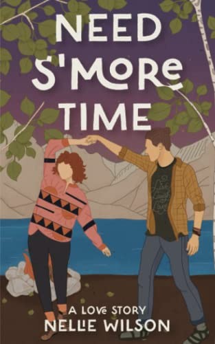 Need S’More Time: A Love Story