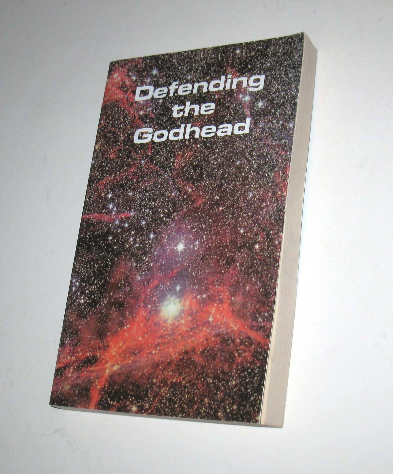 Defending the Godhead by Vance Ferrell 2005 Harvestime HB-906 Paperback Book