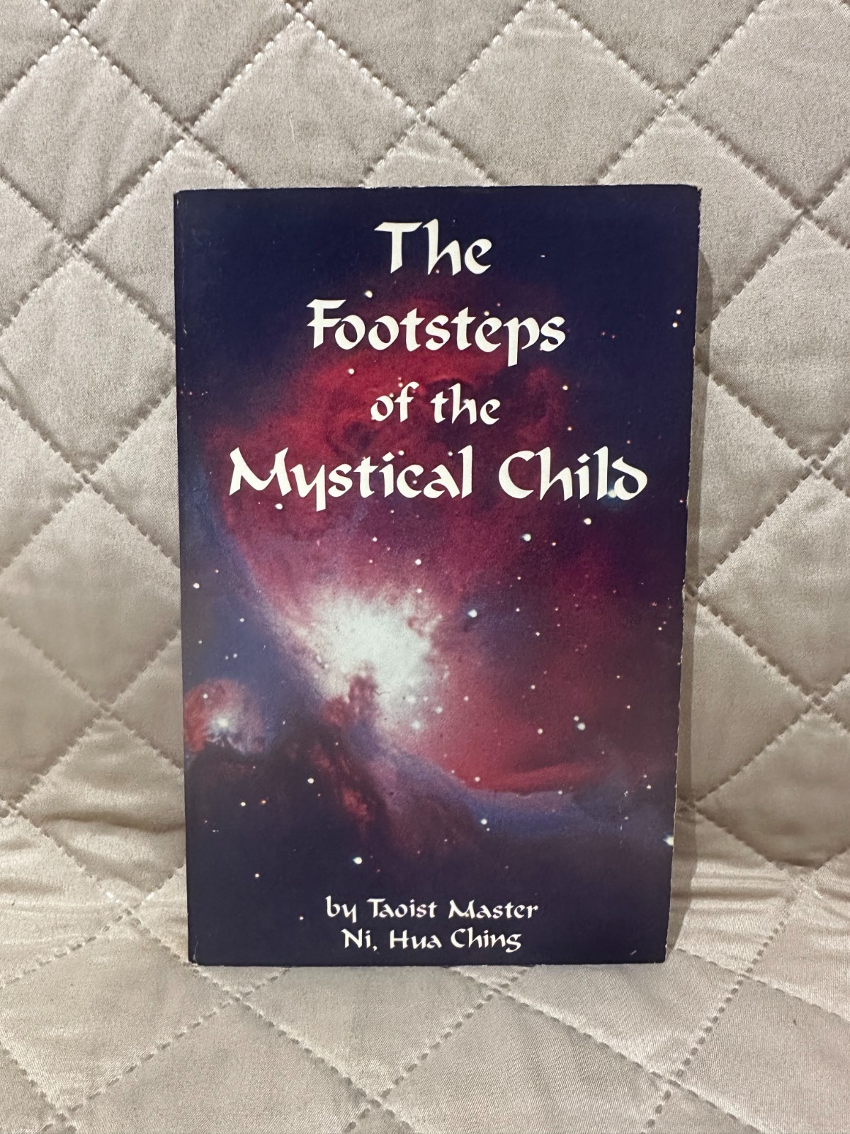 The Footsteps Of The Mystical Child by Ni, Hua Ching