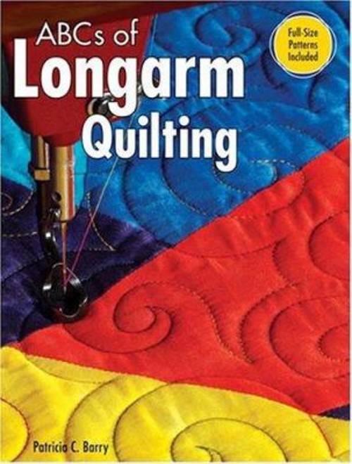 Abcs of Long Arm Quilting Hardcover Patricia Barry