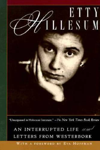 Etty Hillesum: An Interrupted Life the Diaries, 1941-1943 and Letters fro – GOOD