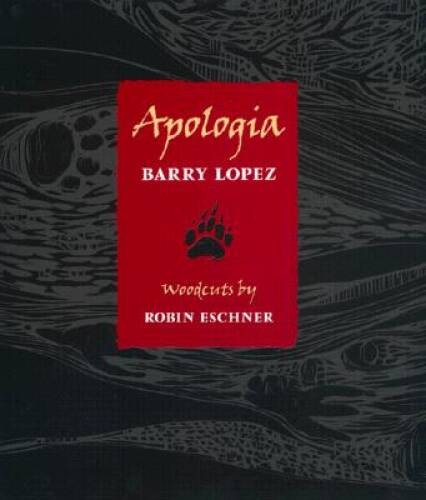 Apologia – Hardcover By Lopez, Barry – GOOD