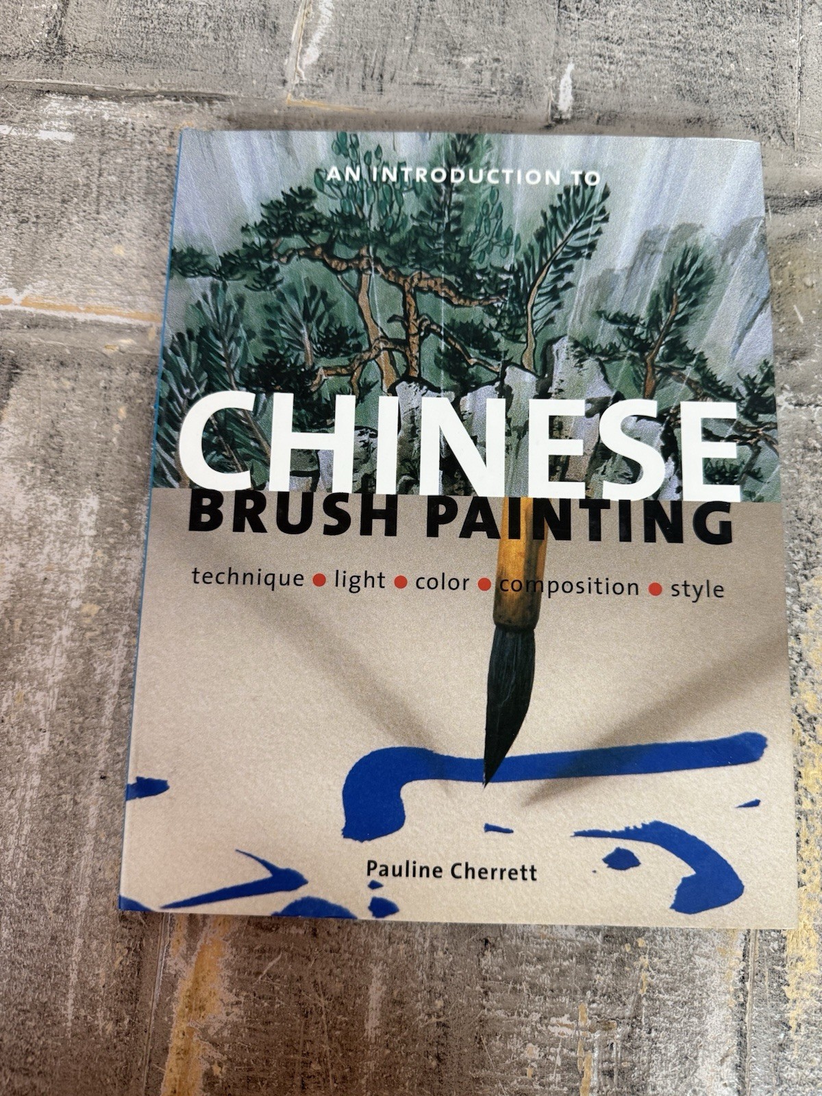 Introduction to Chinese Brush Painting: Technique, light, color, composit – GOOD