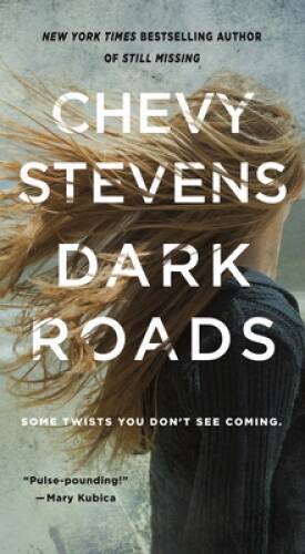 Dark Roads: A Novel – Mass Market Paperback By Stevens, Chevy – GOOD